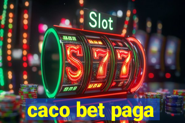 caco bet paga